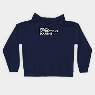 Social Interactions Scare Me Kids Hoodie